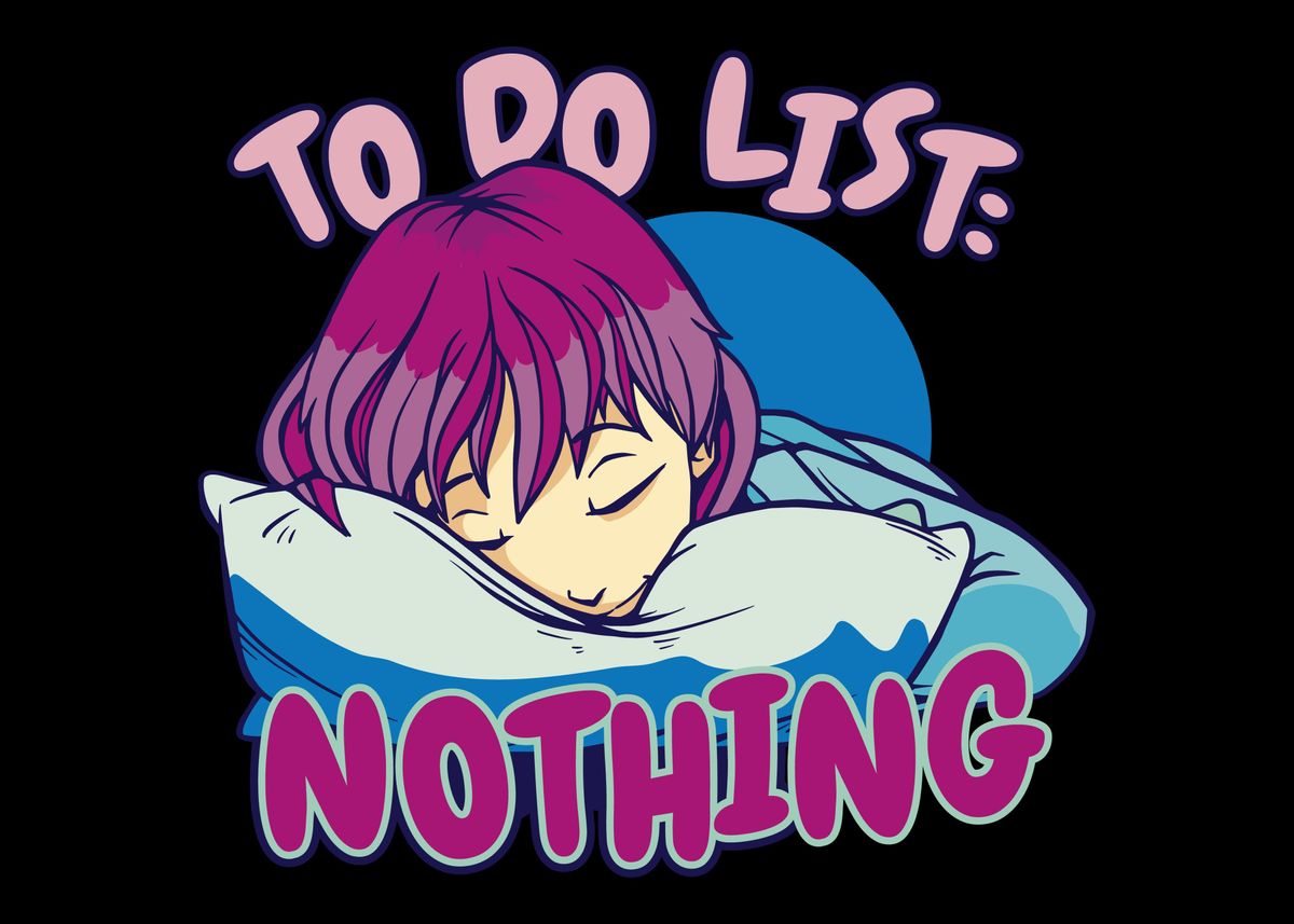 to-do-list-nothing-lazy-sl-poster-by-john-donjoe-displate
