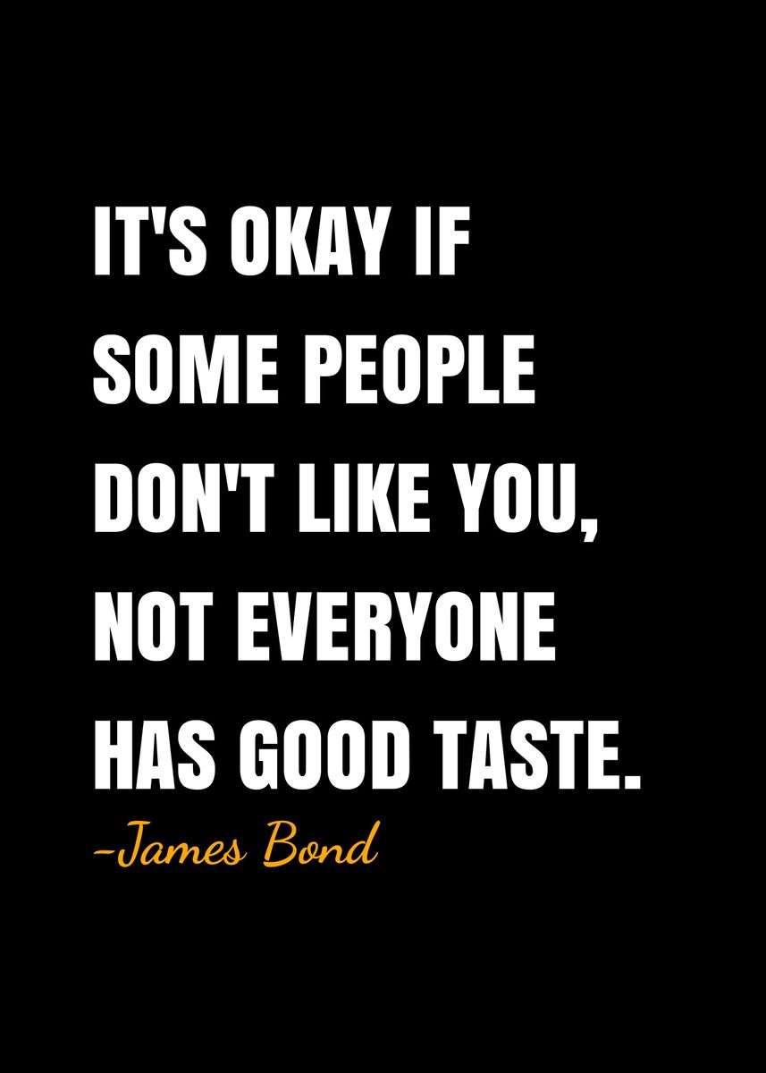 'James Bond quote ' Poster, picture, metal print, paint by DIMS | Displate