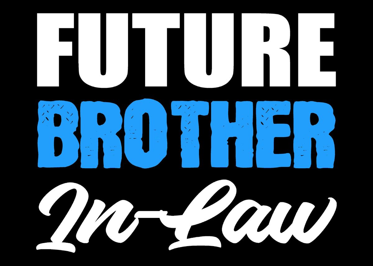 future-brother-in-law-lovi-poster-by-powdertoastman-displate