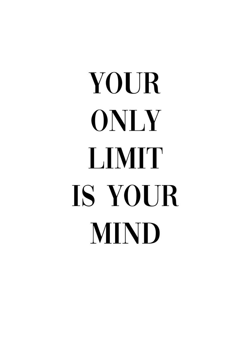 'Your limit is your mind' Poster by dkDesign | Displate