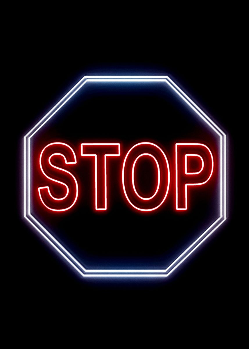 'Stop Sign neon' Poster, picture, metal print, paint by shiner artist ...