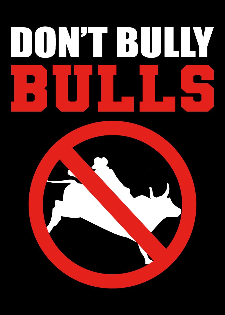 'Dont Bully Bulls Friendly' Poster, picture, metal print, paint by ...