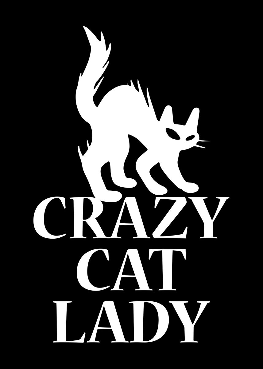 'Crazy Cat Lady' Poster, picture, metal print, paint by crbn design ...