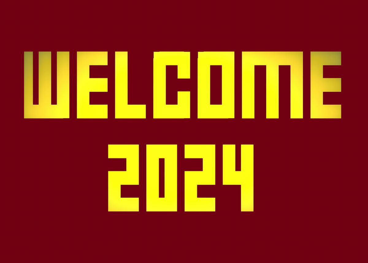 Text Welcome 2024 Front Ye Poster By Gianfranco Grenar Displate   C184e6a19f6bd890e820bb1fb0181355 Edbc2e8e46b882940f38753bb0058a85 