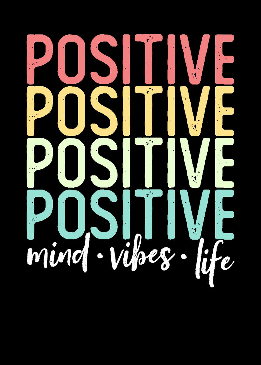 'Positive Mind Vibes Life' Poster, picture, metal print, paint by ...