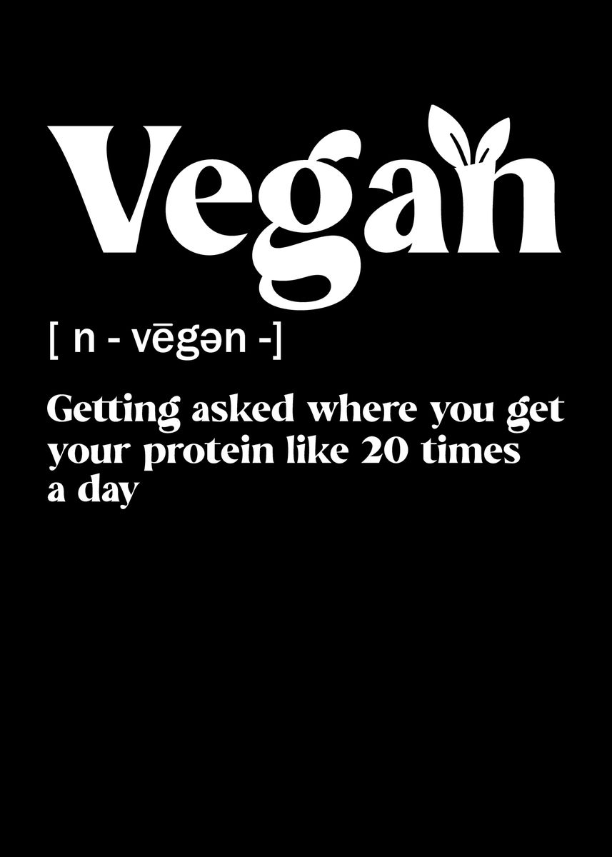 'Vegan Definition' Poster, picture, metal print, paint by ZS C O M M E