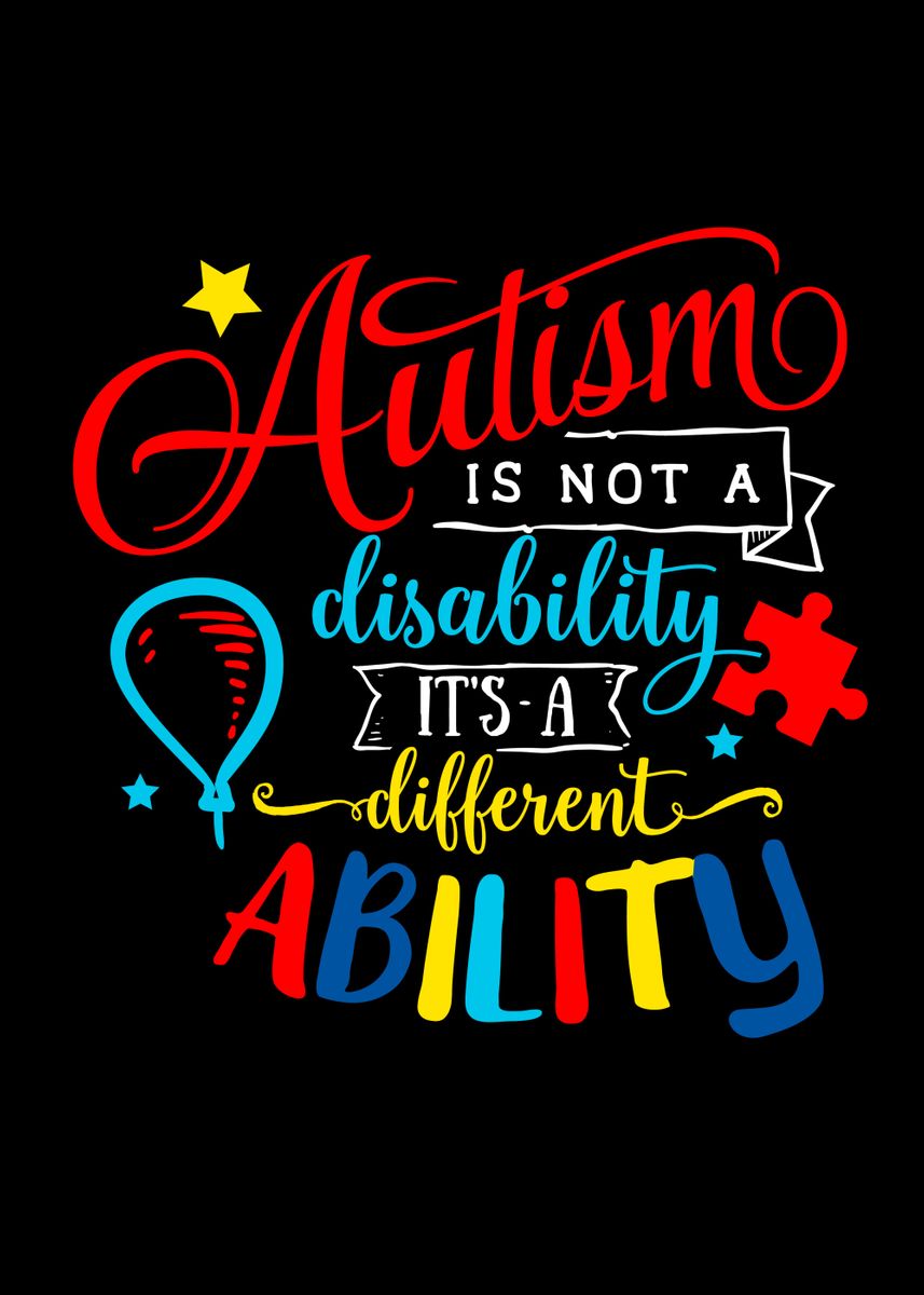 'Autism is not a disability' Poster, picture, metal print, paint by