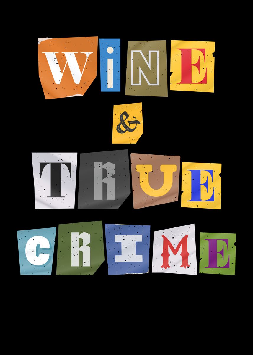 'Wine True Crime Podcas' Poster by Chris Feil Displate