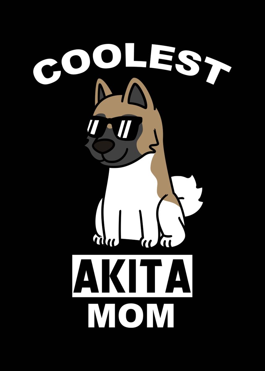 'Akita Mom ' Poster by PetPrints | Displate