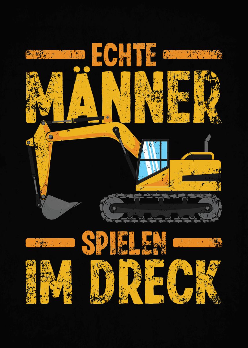 'Baggerfahrer Sprueche' Poster, picture, metal print, paint by Steven