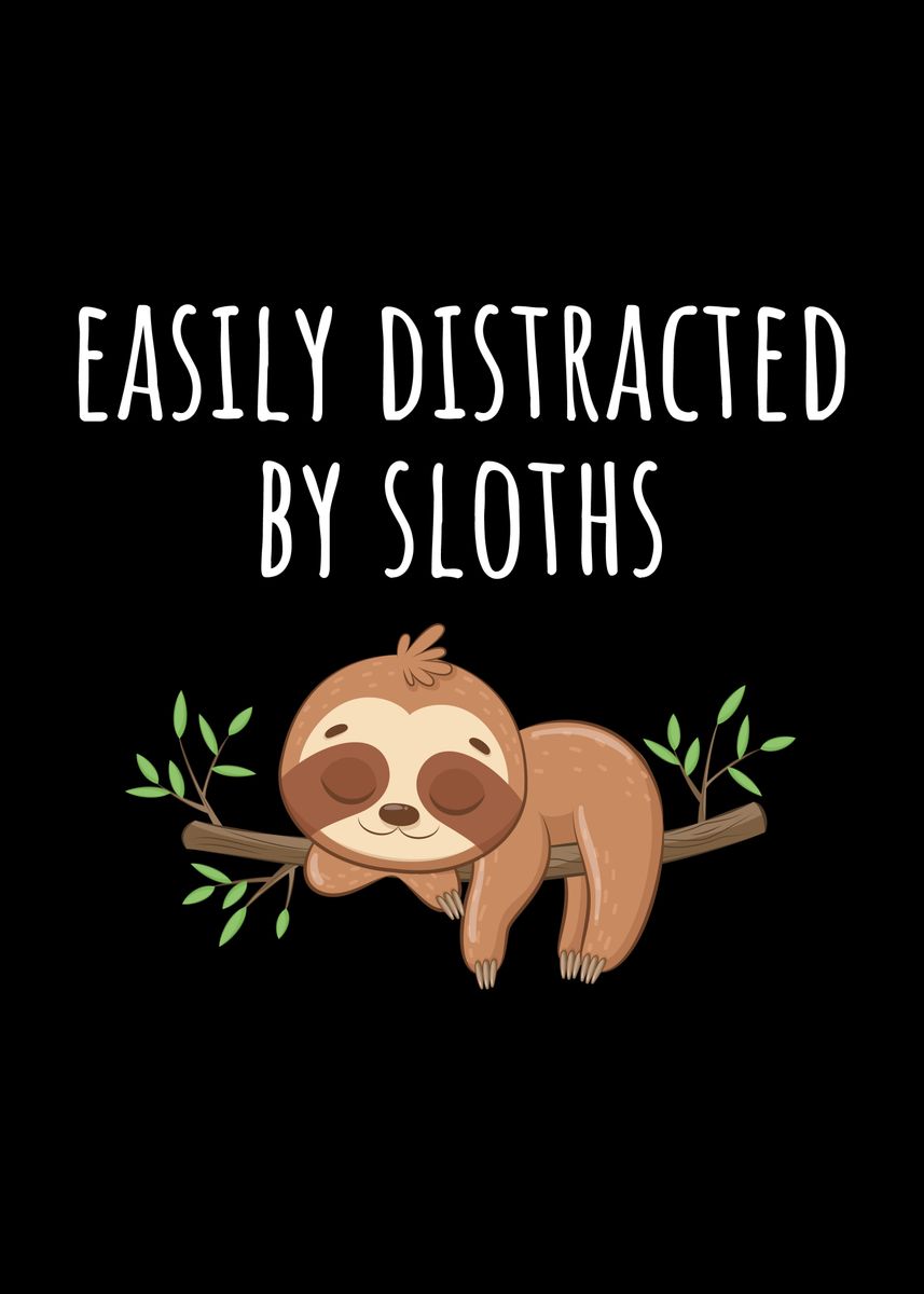 'Easily Distracted by' Poster, picture, metal print, paint by ...