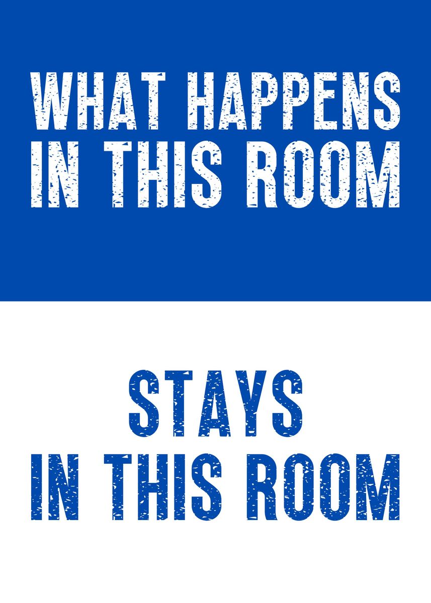 'Stays in this room' Poster, picture, metal print, paint by Nae Displate