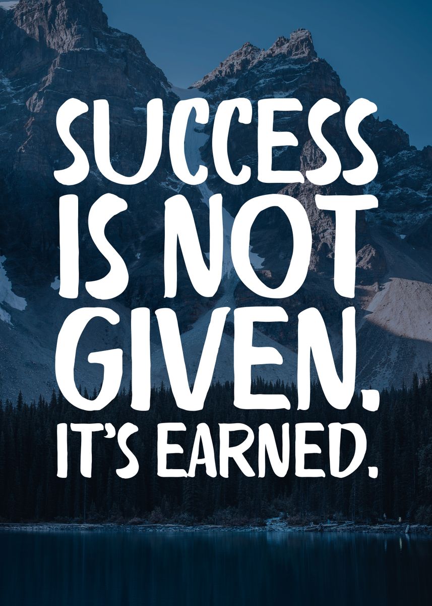 'success Is Earned' Poster, Picture, Metal Print, Paint By Naui Art 