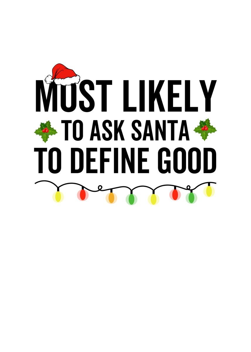 'Most Likely To Ask Santa' Poster, picture, metal print, paint by