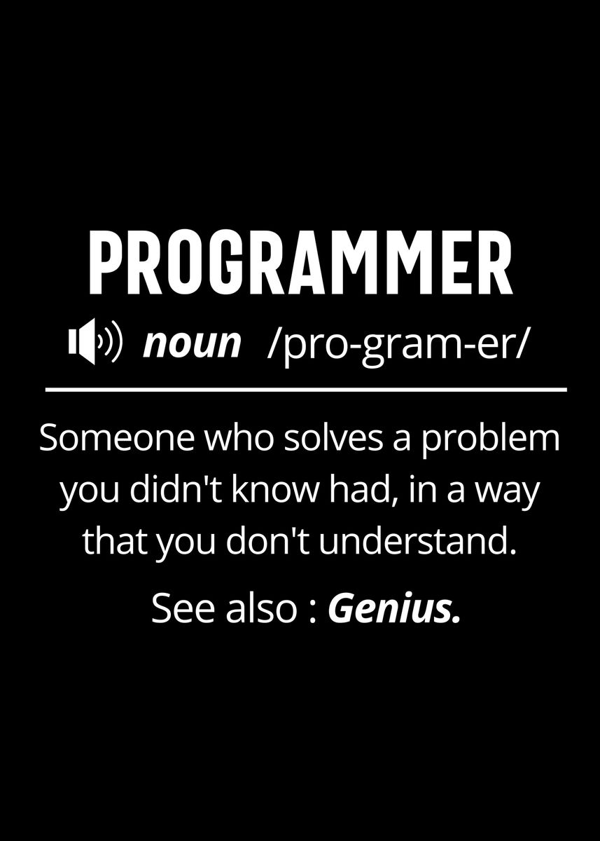 'programmer meaning ' Poster, picture, metal print, paint by ISSAM ...