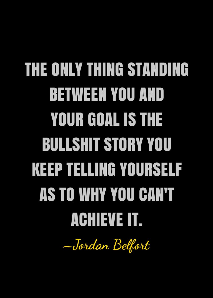 'Jordan Belfort quote' Poster, picture, metal print, paint by Gembull ...