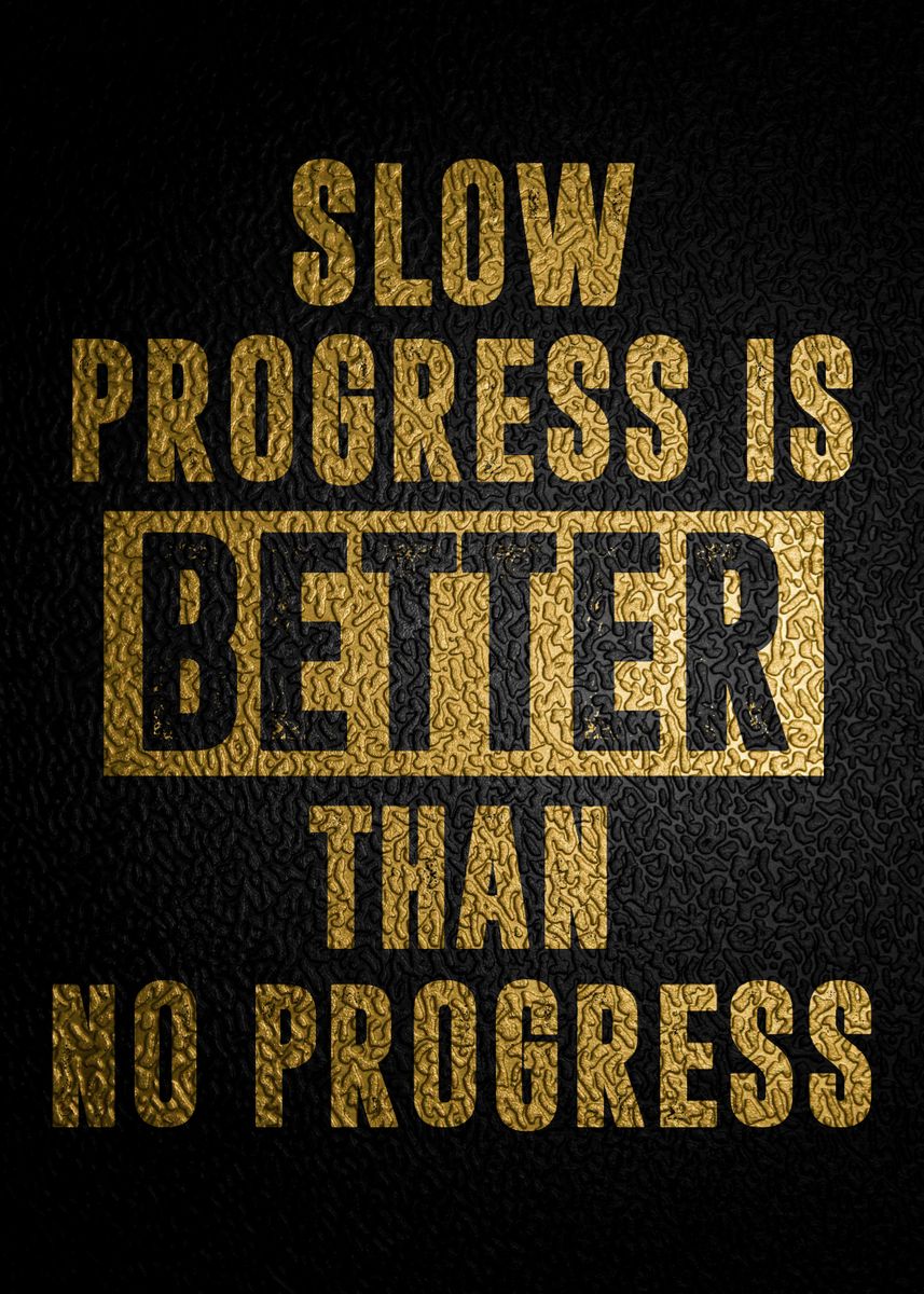 'Motivational Progress' Poster, picture, metal print, paint by Reality ...