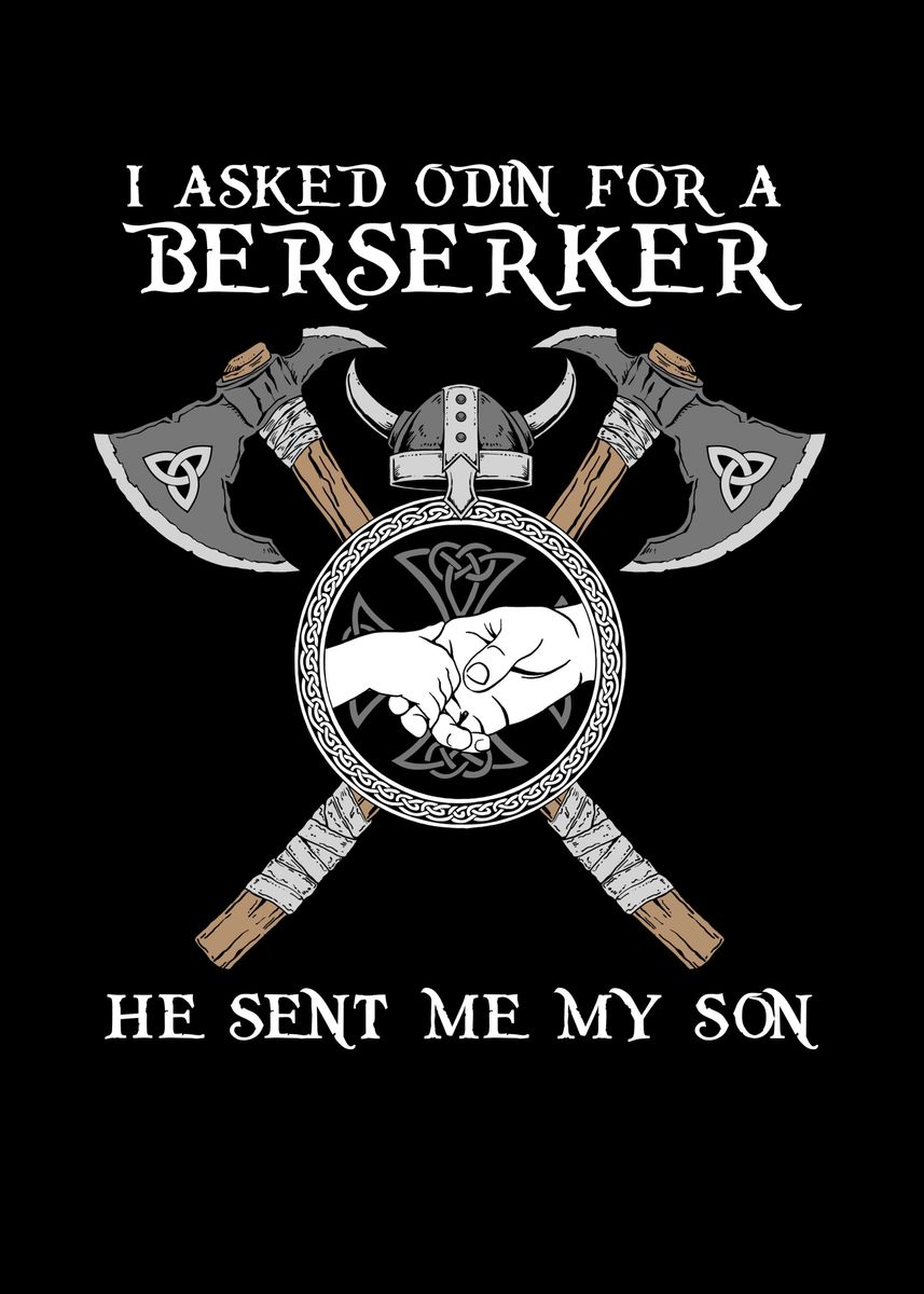 'I Asked Odin for Berserker' Poster by biNutz | Displate