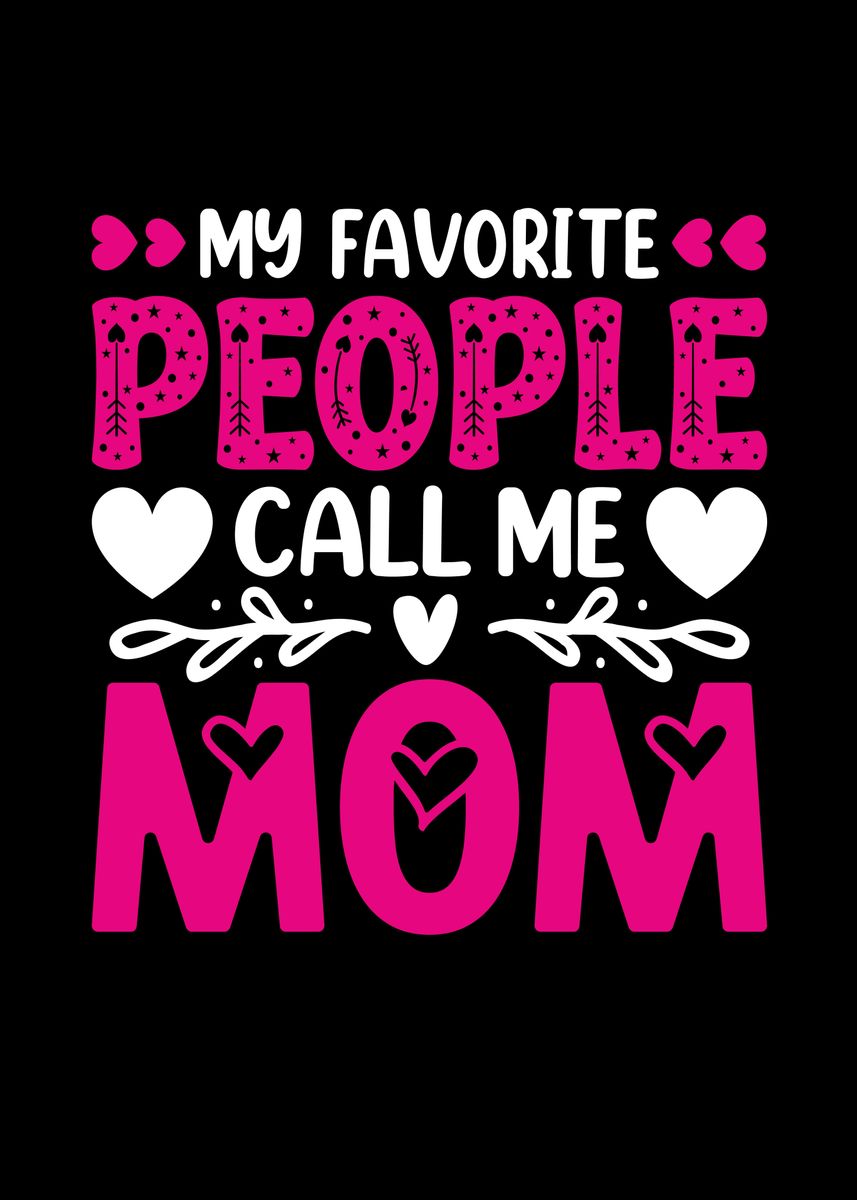 'My favorite People call me' Poster, picture, metal print, paint by ML ...