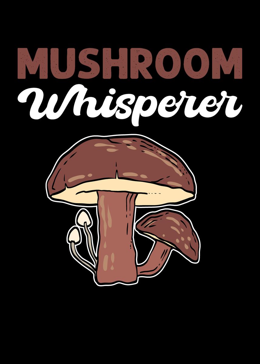 'Mushroom Whisperer' Poster by Fabian El Matador Displate