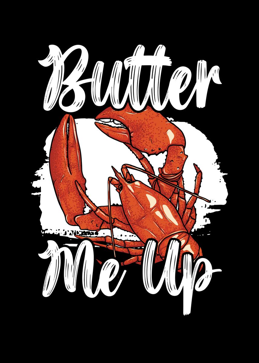 'Butter Me Up Lobster' Poster by NAO Displate