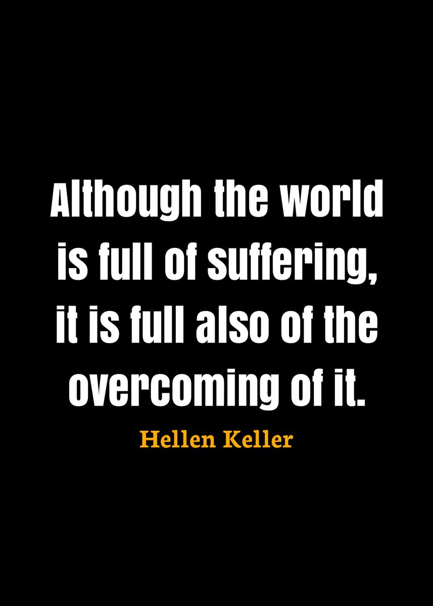 'Hellen Keller Quote ' Poster, picture, metal print, paint by DIMS ...