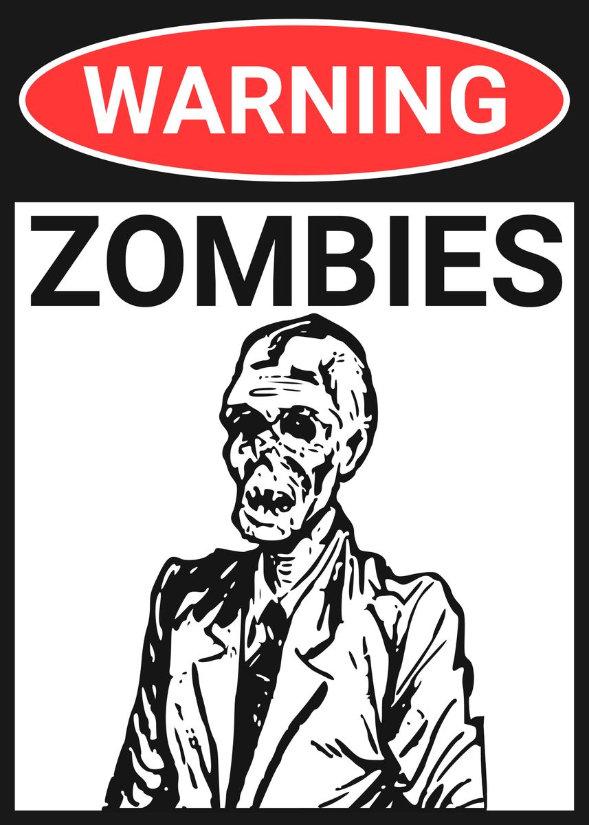 'Zombies Warning Sign' Poster by StoicMindset  | Displate