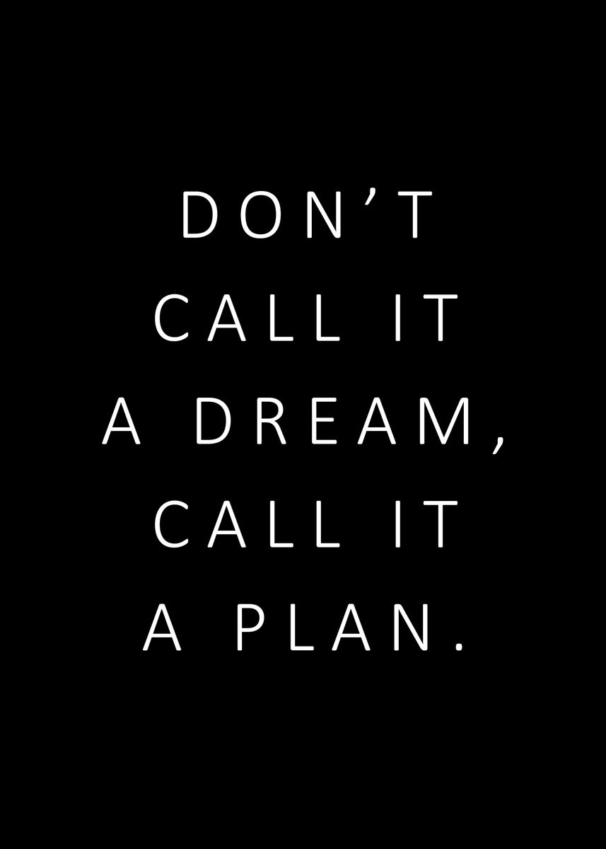 'Call it a plan' Poster by Kaly Prints  | Displate
