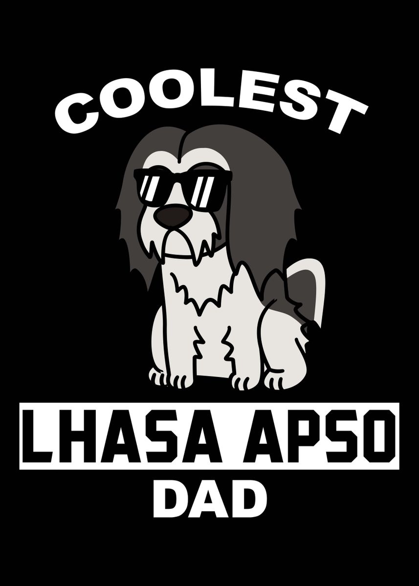 'Lhasa Apso Dad ' Poster by PetPrints  | Displate