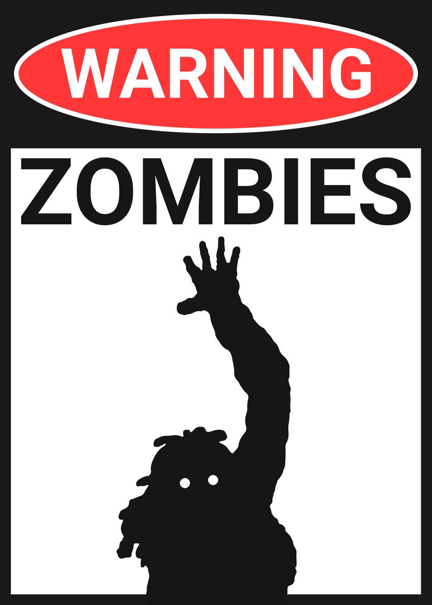 'Zombies Warning Sign Funny' Poster by StoicMindset  | Displate