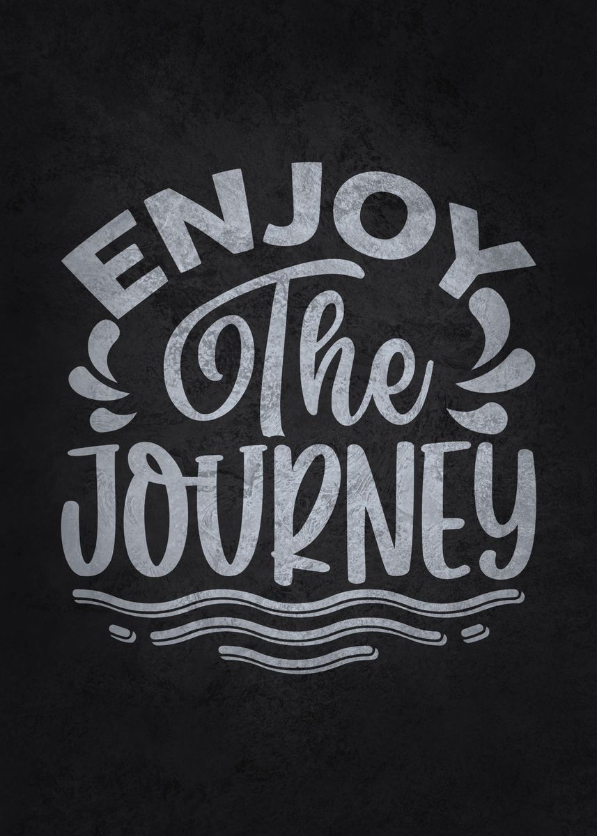 Enjoy The Journey Poster Picture Metal Print Paint By Gohan Displate
