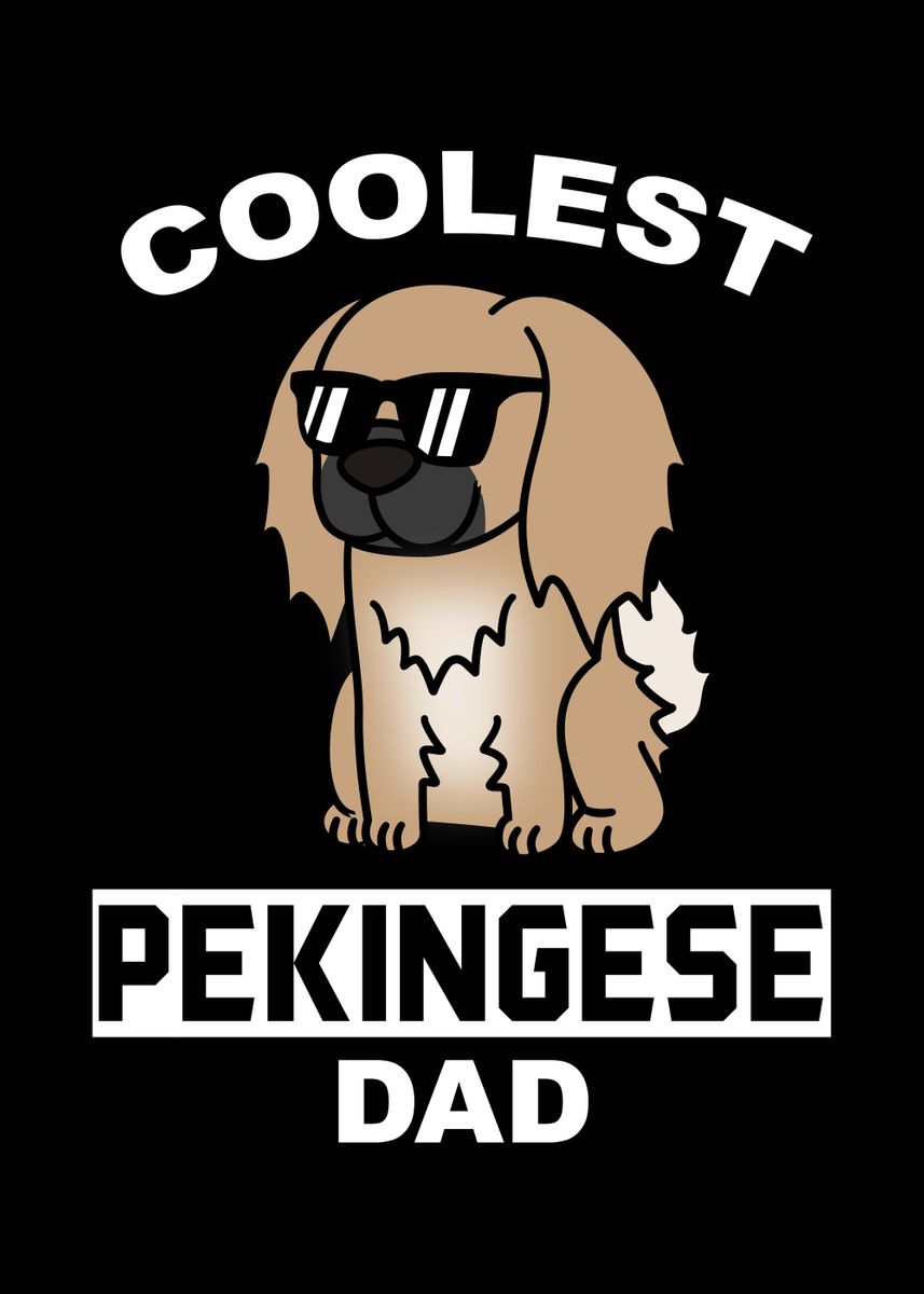 'Pekingese Dad ' Poster by PetPrints  | Displate