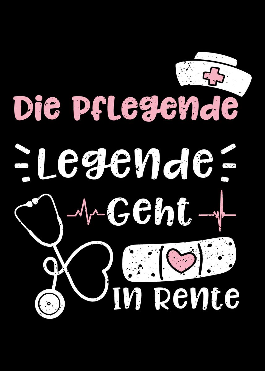 'Die Pflegende Legende Geht' Poster by DesignsByJnk5  | Displate