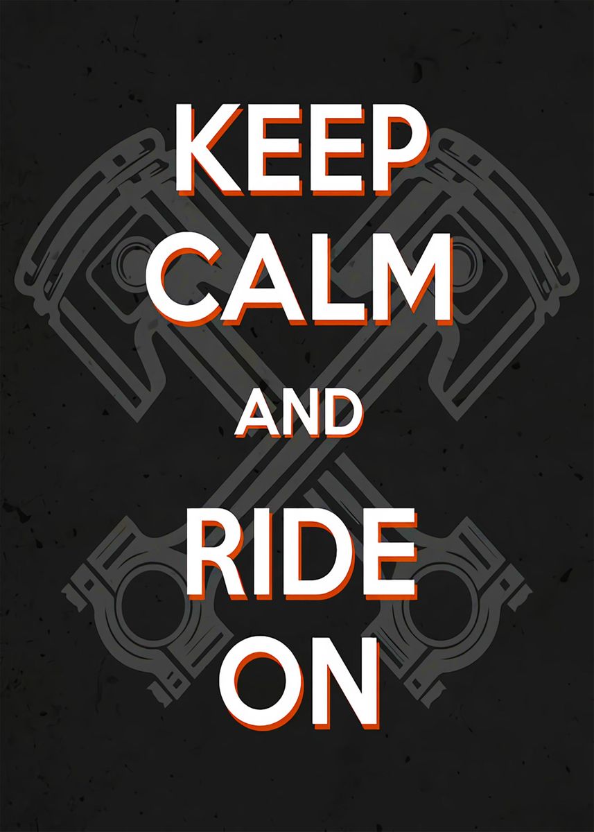 'Keep Calm and Ride On' Poster, picture, metal print, paint by Executive Clubs Displate
