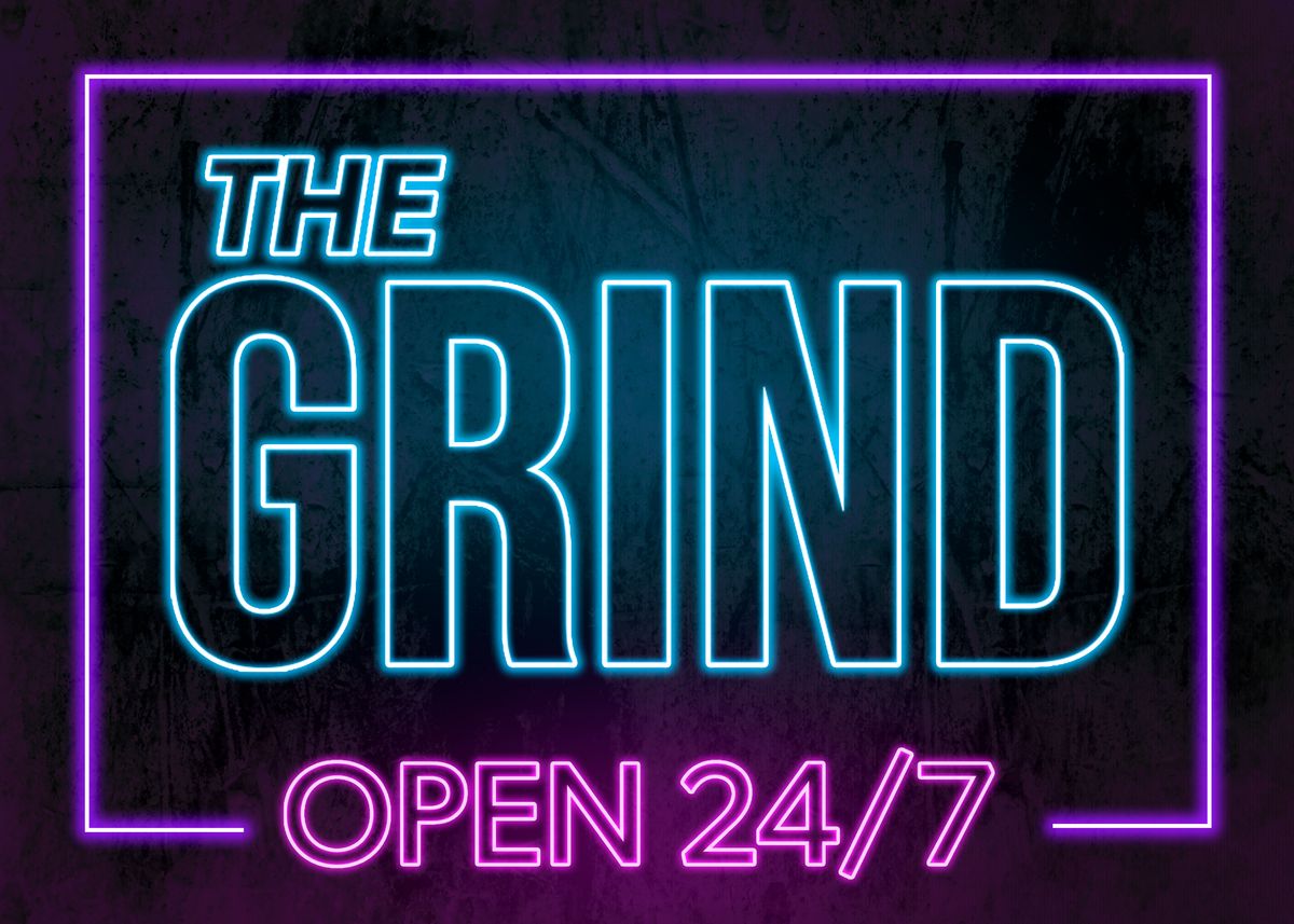 'The Grind Open 24 7' Poster by CHAN Displate