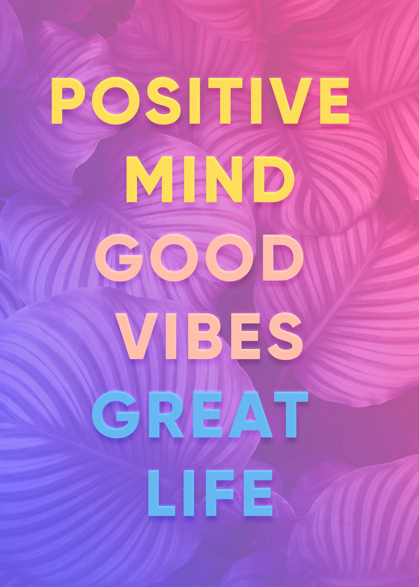 'Positive Mind Good Vibes' Poster, picture, metal print, paint by ...