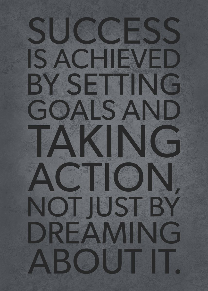 'Success Is Taking Action' Poster, picture, metal print, paint by CHAN ...