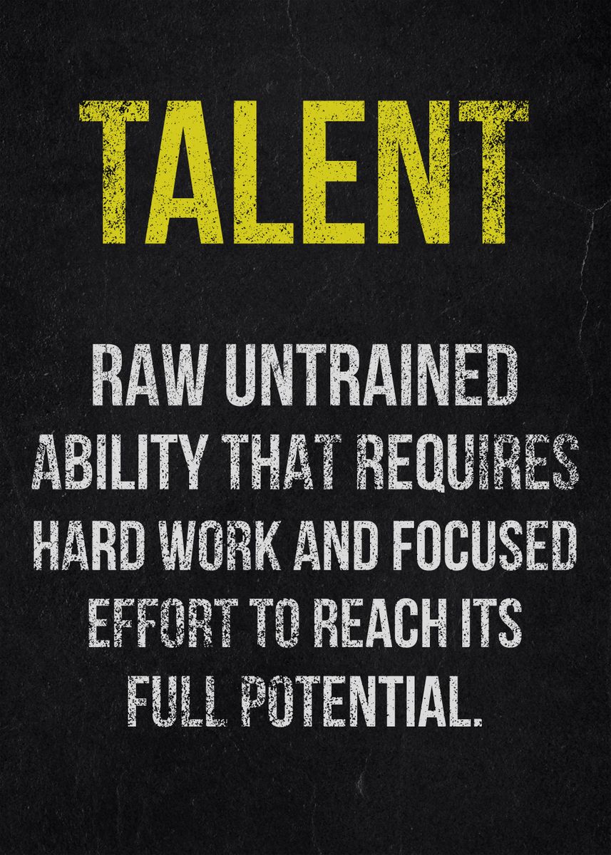 'talent definition' Poster, picture, metal print, paint by Motivational ...