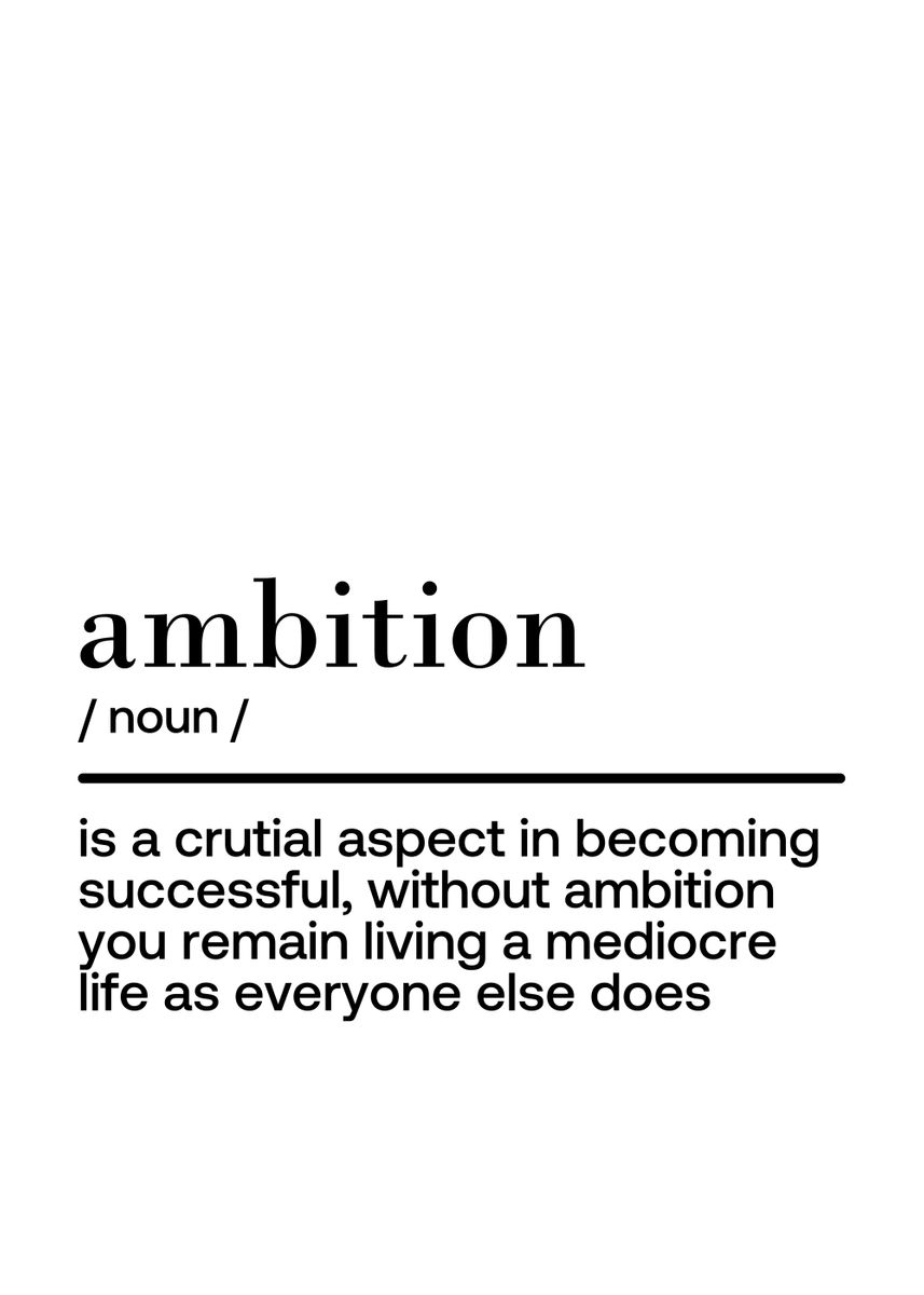 'ambition definition' Poster, picture, metal print, paint by Muerller