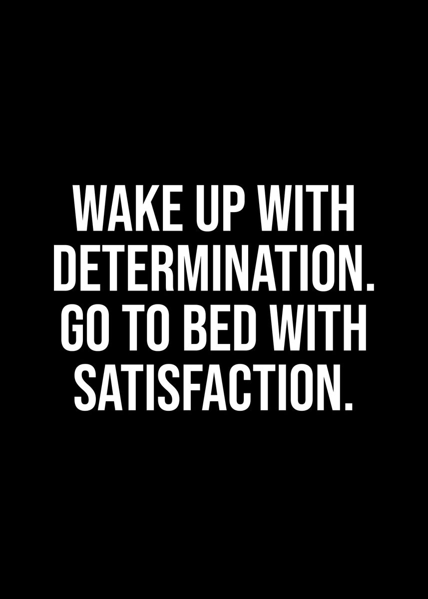 'Wake up with determination' Poster, picture, metal print, paint by ...