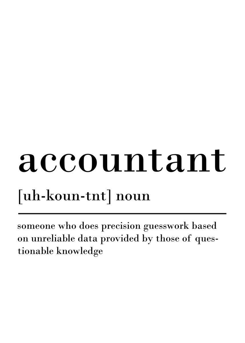 'accountant definition' Poster, picture, metal print, paint by Muerller ...