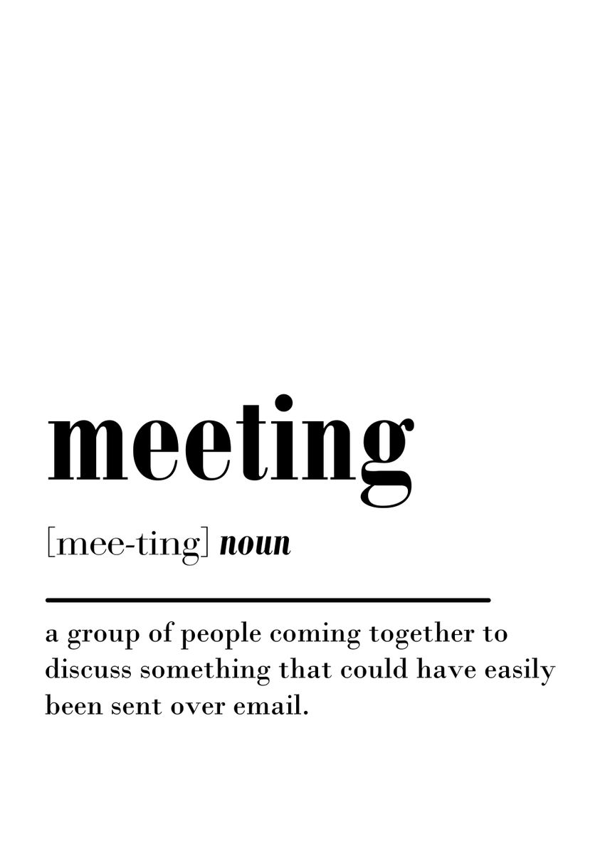 'meeting definition' Poster, picture, metal print, paint by Muerller