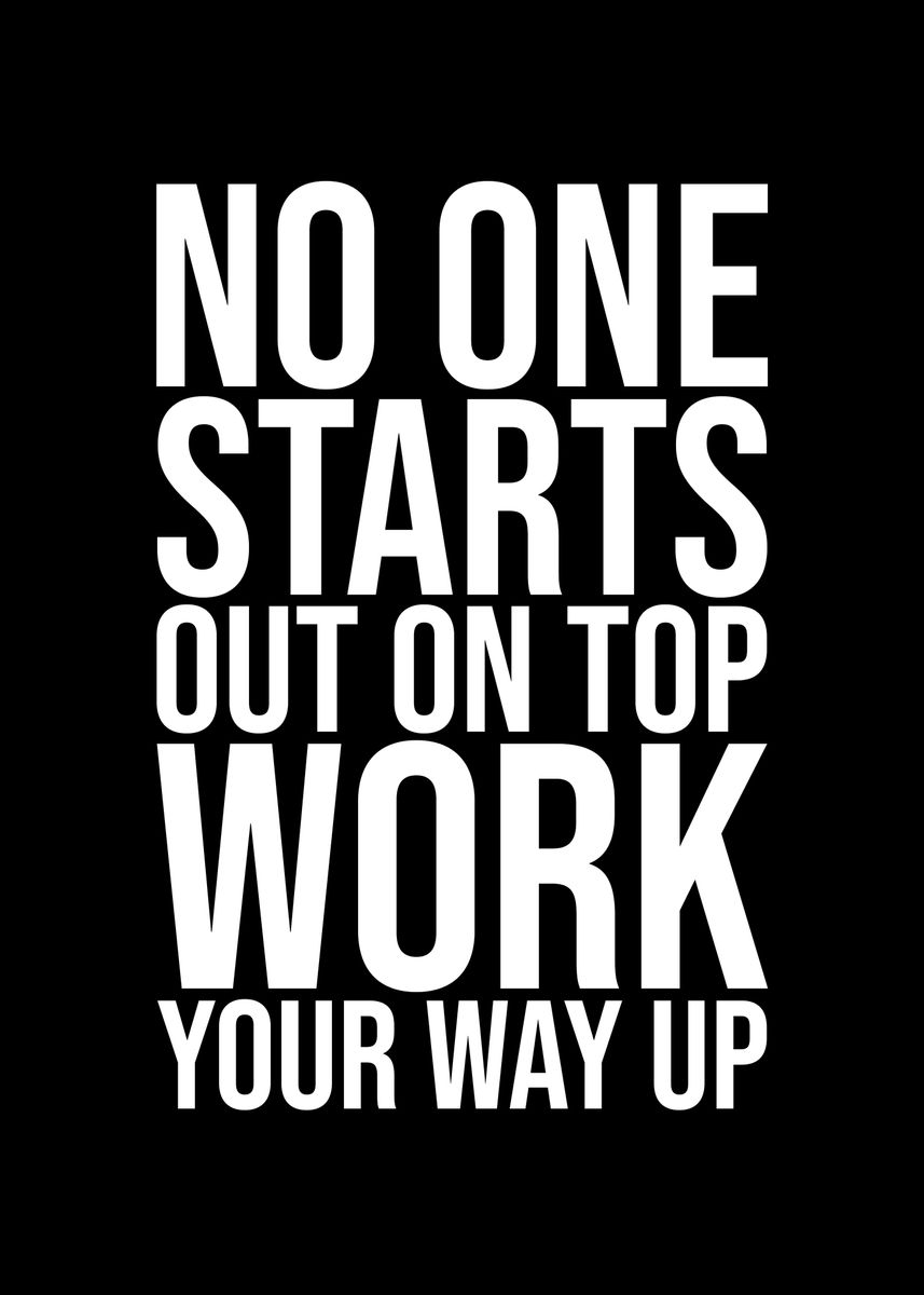 'Work your way up' Poster, picture, metal print, paint by Kaly Prints