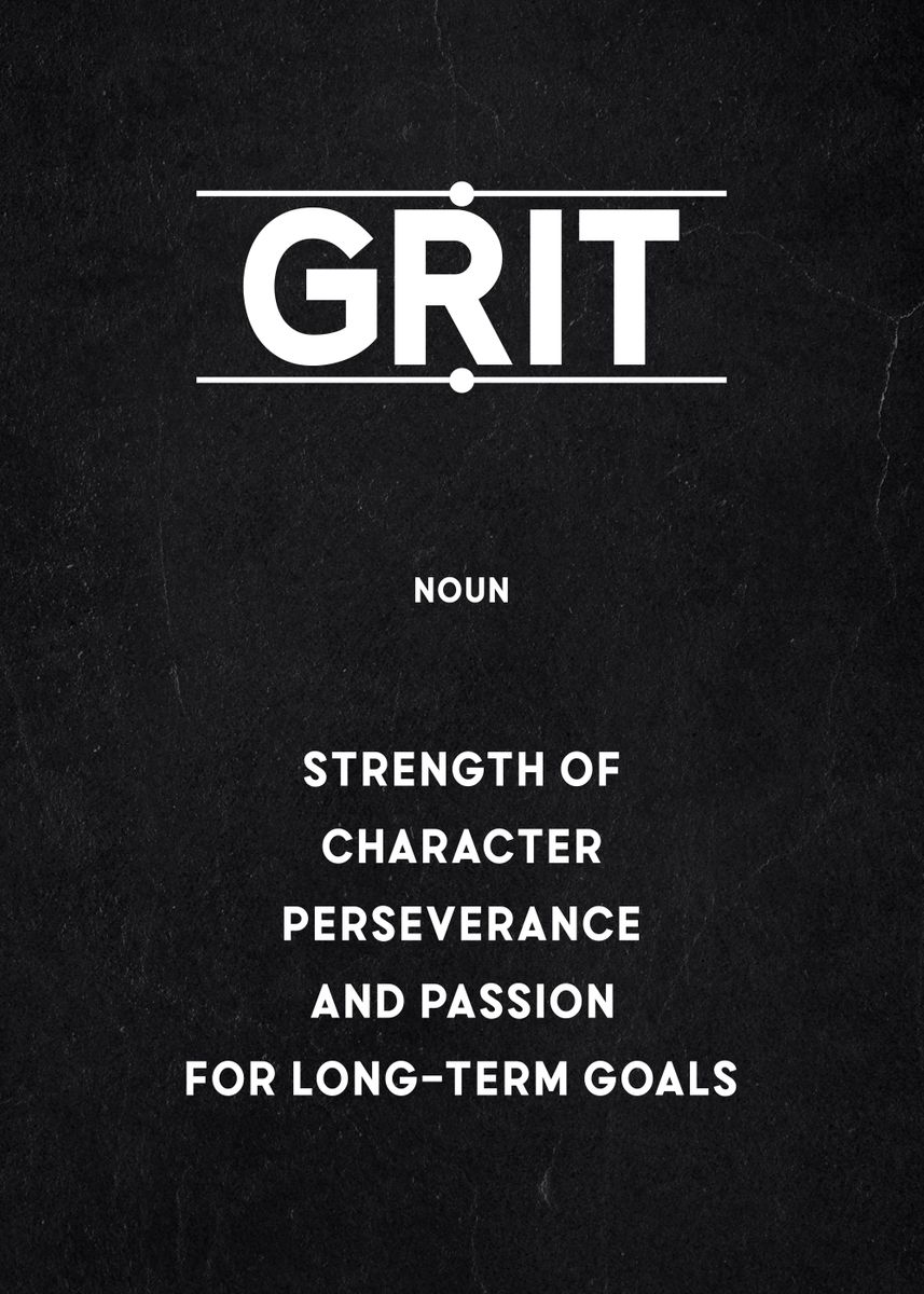 'grit definition' Poster, picture, metal print, paint by Motivational