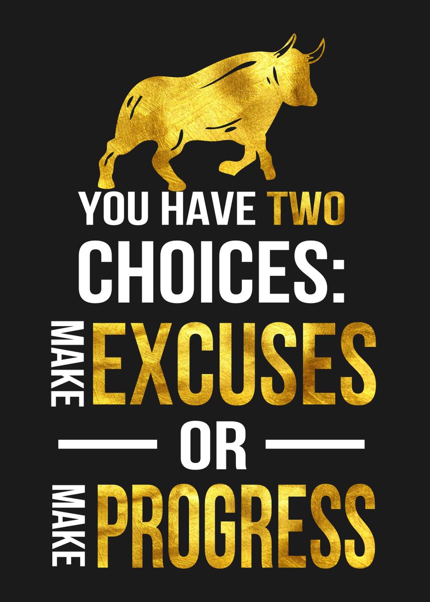 'Make Excuses Make Progress' Poster, picture, metal print, paint by ...