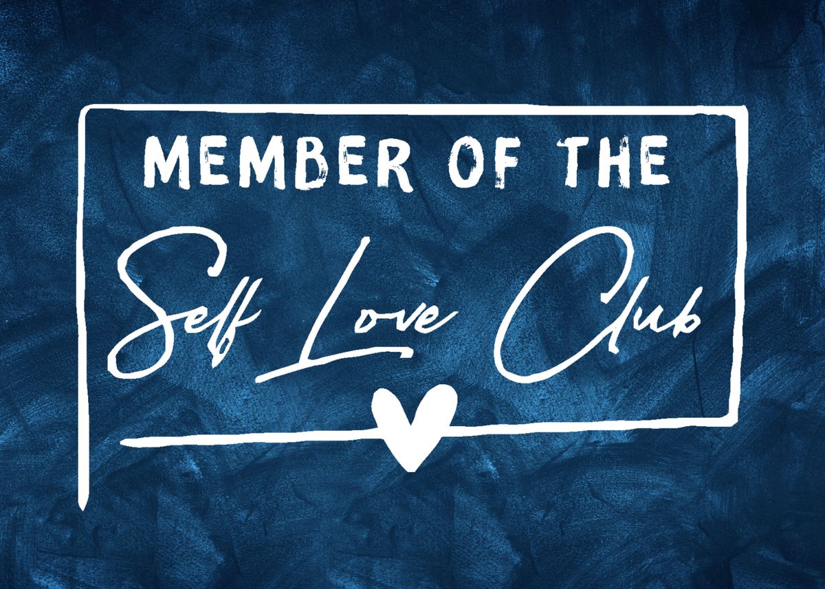 'Member of Self Love Club' Poster by Teewyld Displate