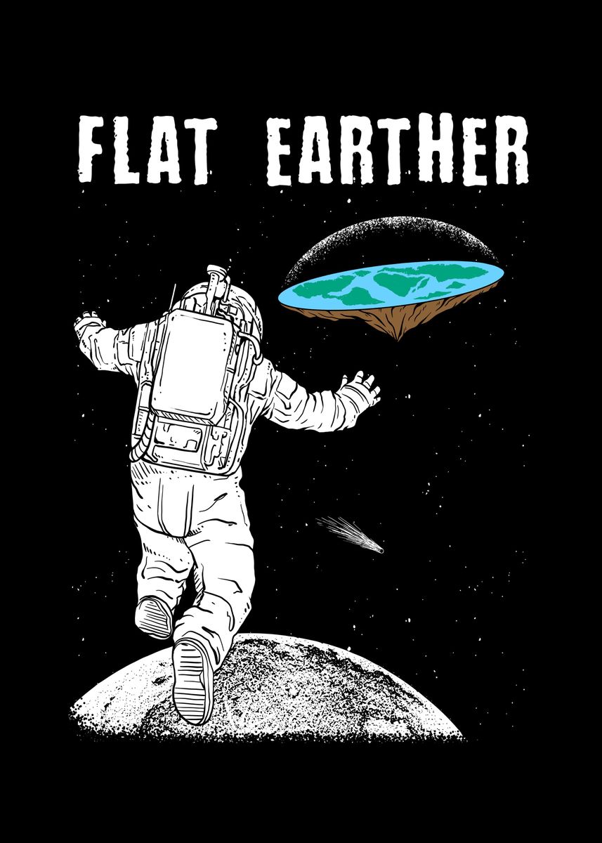 'Flat Earther' Poster by biNutz Displate