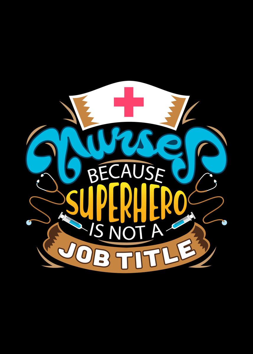 'Nurses because superhero' Poster, picture, metal print, paint by Beone ...