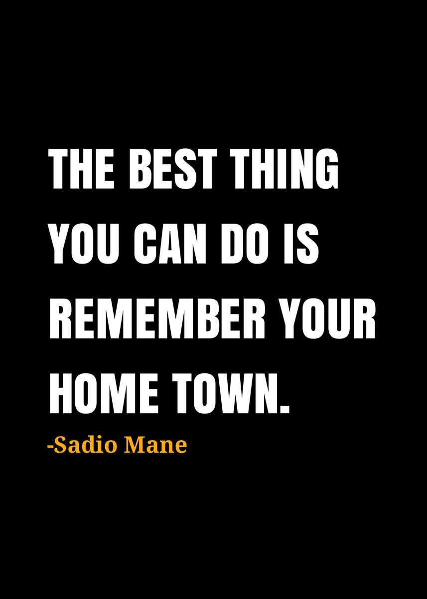 'Sadio Mane Quote ' Poster, picture, metal print, paint by DIMS | Displate