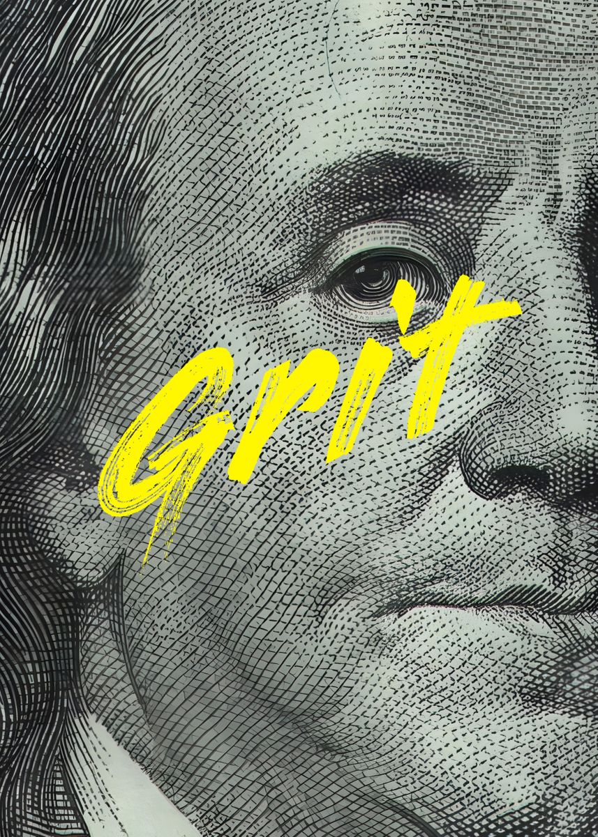 'Grit Dollar Bill' Poster, picture, metal print, paint by Hatless Luffy